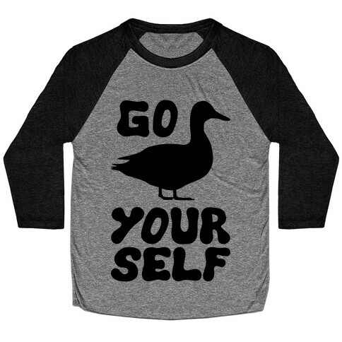 Go Duck Yourself Baseball Tee