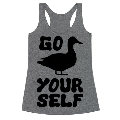 Go Duck Yourself Racerback Tank Top