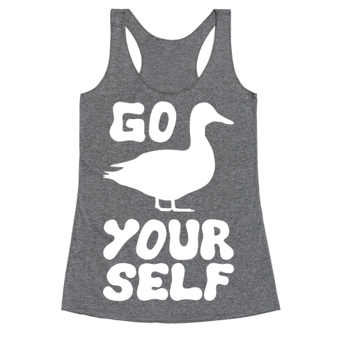 Go Duck Yourself Racerback Tank Top