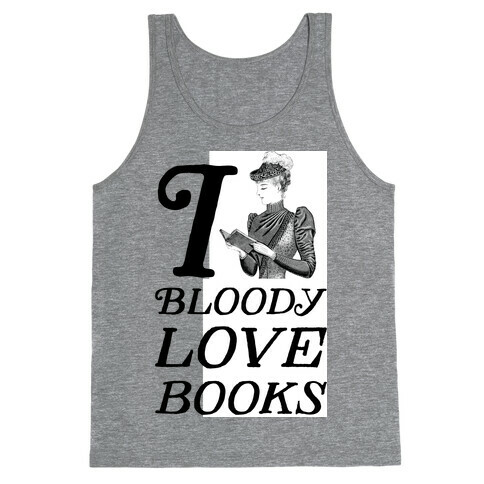 I Bloody Love Books Tank Top