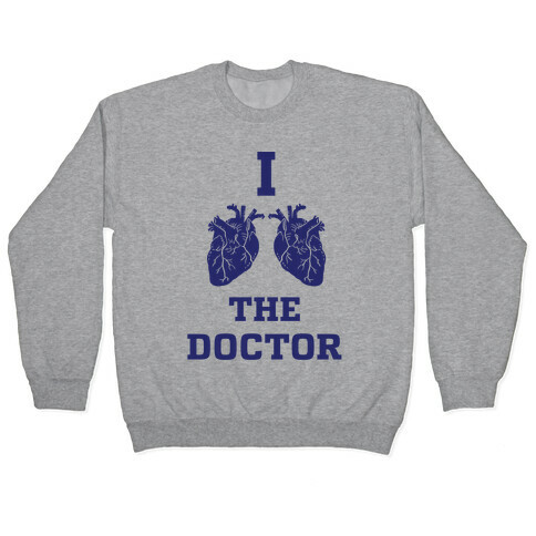 I Heart The Doctor Pullover