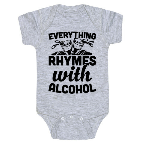 Everything Rhymes With Alcohol Baby One-Piece