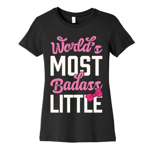 World's Most Badass Little Womens T-Shirt