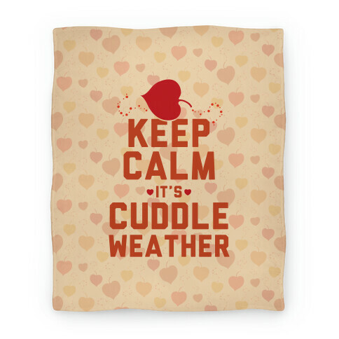 Keep Calm It's Cuddle Weather Blanket