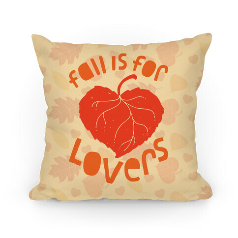 Fall Is For Lovers Pillow