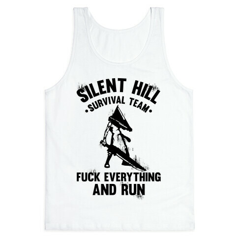 Silent Hill Survival Team F*** Everything And Run Tank Top