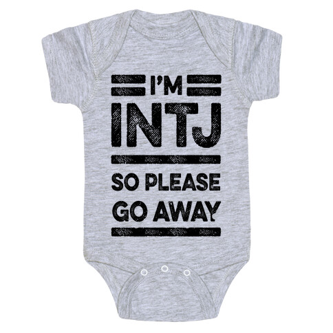 INTJ Personality Please Go Away Baby One-Piece