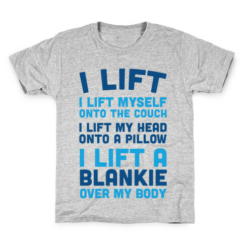 I Lift (Myself Onto The Couch For A Nap) Kids T-Shirt