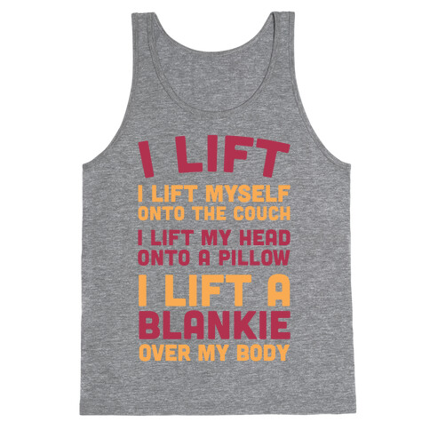 I Lift (Myself Onto The Couch For A Nap) Tank Top