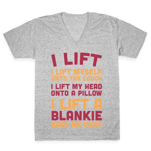 I Lift (Myself Onto The Couch For A Nap) V-Neck Tee Shirt