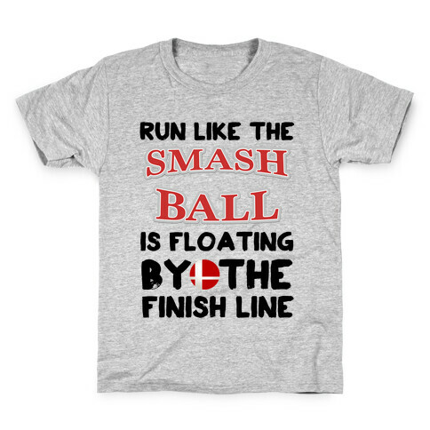Run Like The Smash Ball Is Floating By The Finish Line Kids T-Shirt