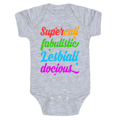 Supercali Fabulistic Lesbialidocious Baby One-Piece
