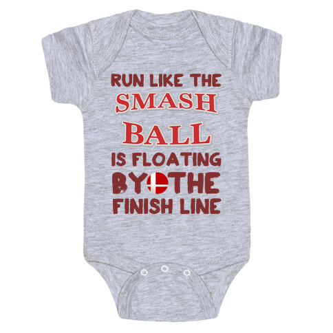 Run Like The Smash Ball Is Floating By The Finish Line Baby One-Piece