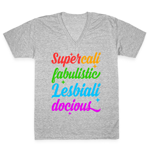 Supercali Fabulistic Lesbialidocious V-Neck Tee Shirt