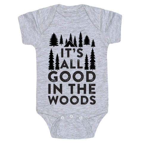 It's All Good In The Woods Baby One-Piece