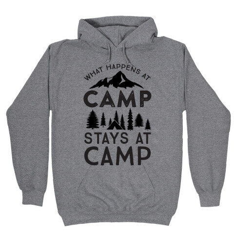 What Happens At Camp Stays At Camp Hooded Sweatshirt