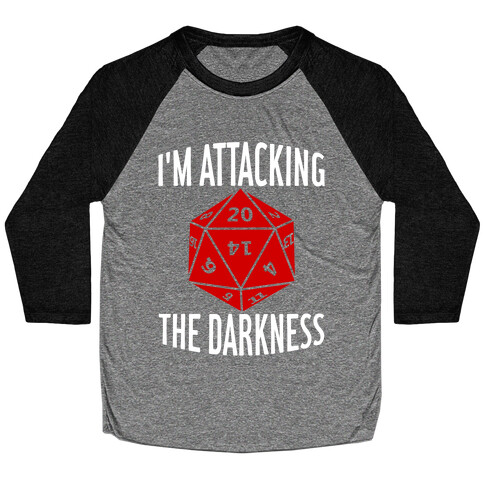 I'm Attacking The Darkness Baseball Tee