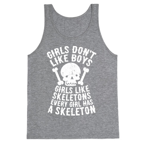 Girls Dont Like Boys Girls Like Skeletons Tank Top