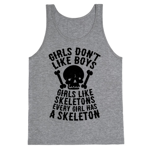Girls Dont Like Boys Girls Like Skeletons Tank Top