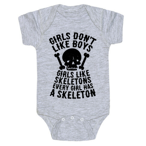 Girls Dont Like Boys Girls Like Skeletons Baby One-Piece