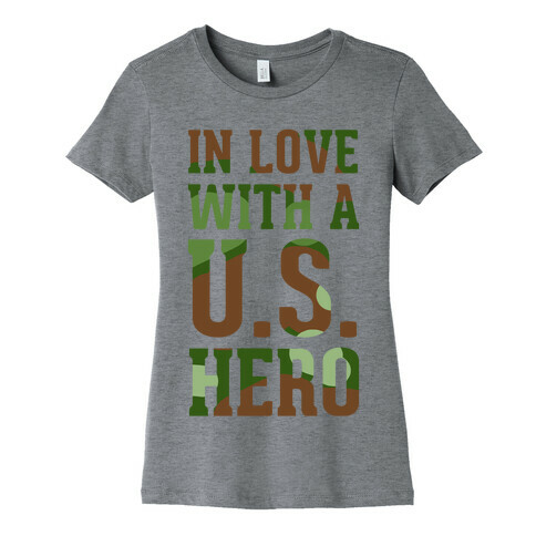 In Love With a U.S. Hero Womens T-Shirt