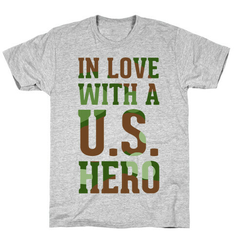 In Love With a U.S. Hero T-Shirt