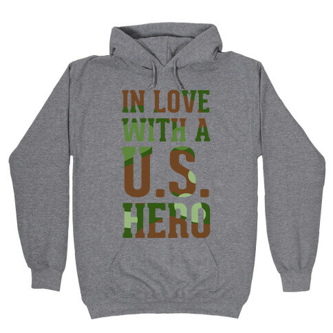 In Love With a U.S. Hero Hooded Sweatshirt