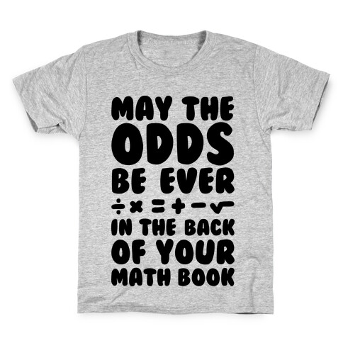 May The Odds Be Ever In The Back Of Your Math Book Kids T-Shirt