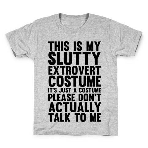 This Is My Slutty Extrovert Costume Kids T-Shirt