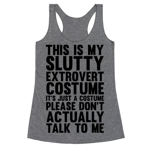 This Is My Slutty Extrovert Costume Racerback Tank Top