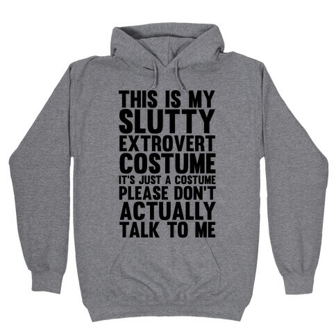 This Is My Slutty Extrovert Costume Hooded Sweatshirt