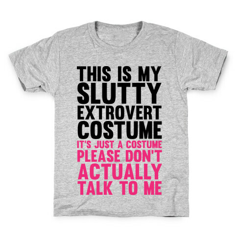 This Is My Slutty Extrovert Costume Kids T-Shirt