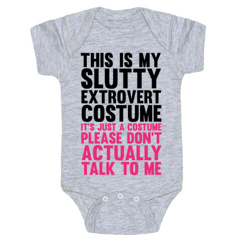This Is My Slutty Extrovert Costume Baby One-Piece