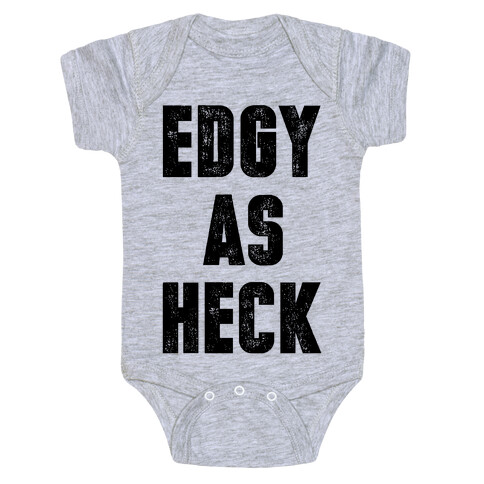 Edgy As Heck Baby One-Piece