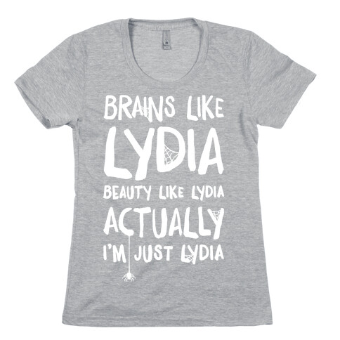 Beetlejuice Actually I'm Just Lydia Womens T-Shirt
