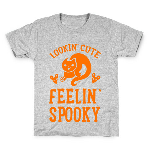 Lookin' Cute. Feeling Spooky. Kids T-Shirt