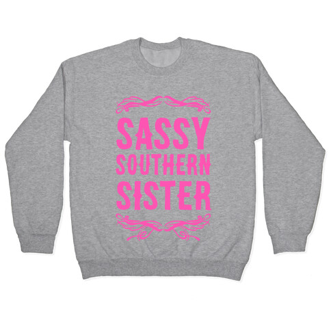 Sassy Southern Sister Pullover