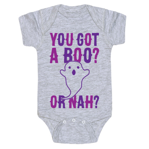 You Got A Boo? Or Nah? Baby One-Piece