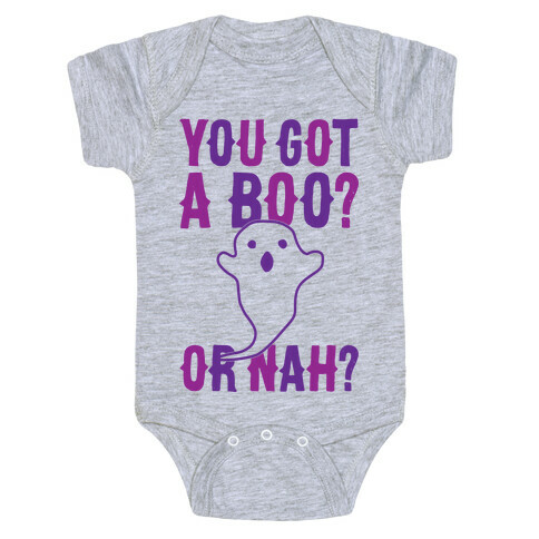 You Got A Boo? Or Nah? Baby One-Piece