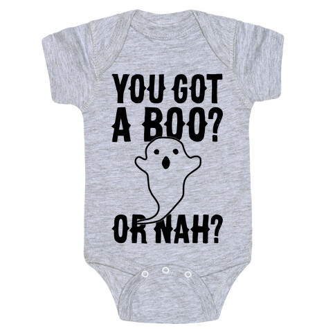 You Got A Boo? Or Nah? Baby One-Piece