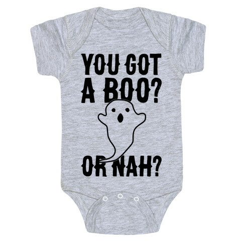 You Got A Boo? Or Nah? Baby One-Piece