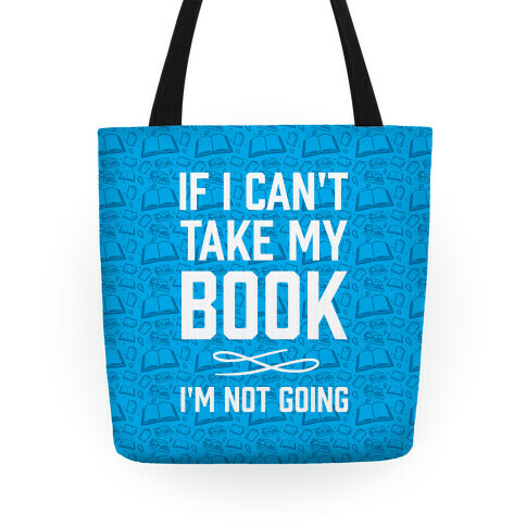 If I Can't Take My Book Tote