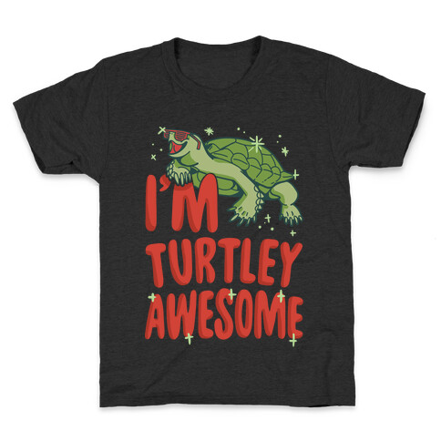 I'm Turtley Awesome Kids T-Shirt