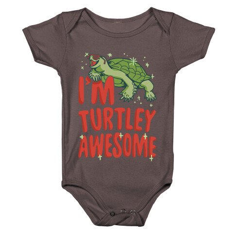 I'm Turtley Awesome Baby One-Piece