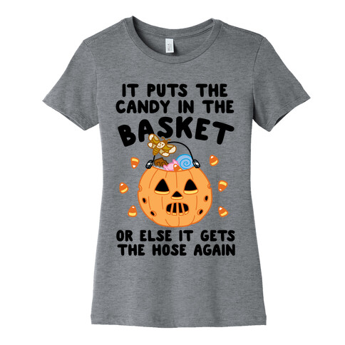 It Puts The Candy In The Basket Womens T-Shirt