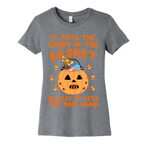 It Puts The Candy In The Basket Womens T-Shirt