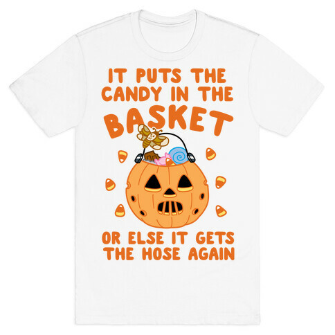 It Puts The Candy In The Basket T-Shirt