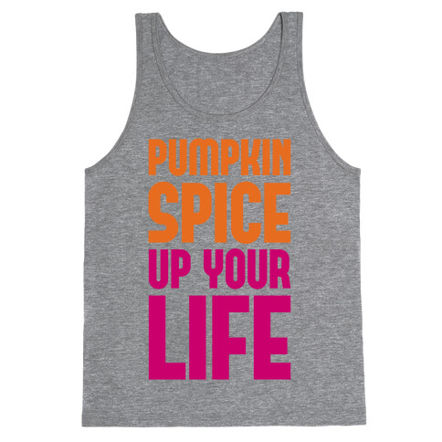 Pumpkin Spice Up Your Life Tank Top