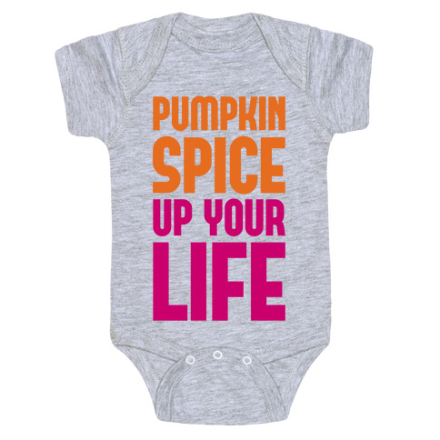 Pumpkin Spice Up Your Life Baby One-Piece