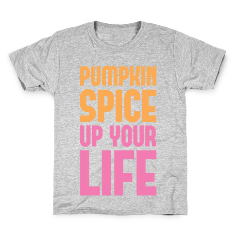 Pumpkin Spice Up Your Life Kids T-Shirt